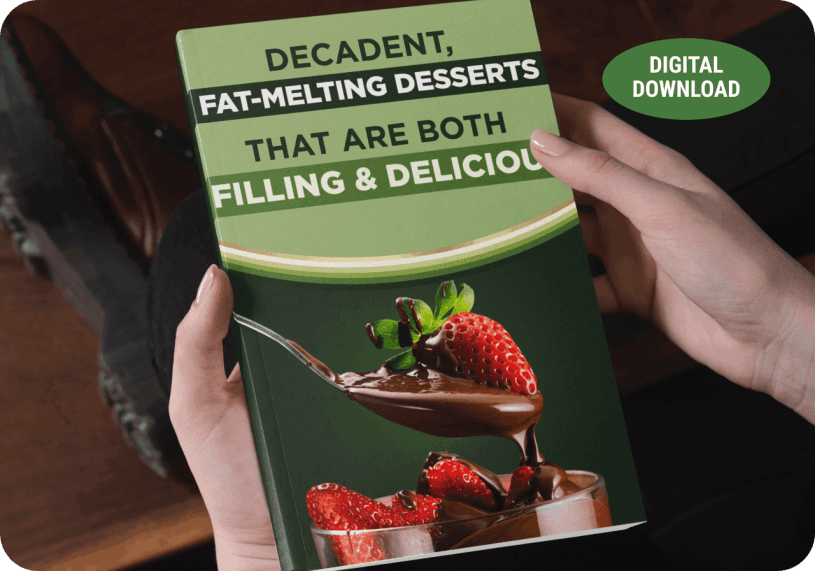 DigestiStart Bonus 1 Decadent, Fat-Melting Desserts That Are Both Filling & Delicious